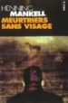 MEURTRIERS SANS VISAGES de MANKELL, HENNING 