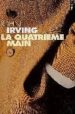 LA QUATRIEME MAIN de IRVING, JOHN 