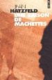 UNE SAISON DE MACHETTES de HATZFELD, JEAN 