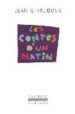 LES CONTES D UN MATIN de GIRAUDOUX, JEAN 