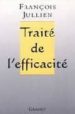 TRAITE DE L EFFICACITE di JULLIEN, FRANOIS 