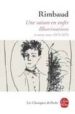 UNE SAISON EN ENFER; ILLUMINATIONS ET AUTRES TEXTES (1873-1875) de RIMBAUD, ARTHUR 