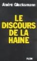 LE DISCOURS DE LA HAINE di GLUCKSMANN, ANDRE 
