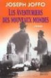 LES AVENTURIERS DES NOUVEAUX MONDES de JOFFO, JOSEPH 