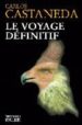 LE VOYAGE DEFINITIF de CASTANEDA, CARLOS 
