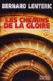 LES CHEMINS DE LA GLORIE de LENTERIC, BERNARD 
