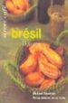 BRESIL: 75 RECETTES di BATEMAN, MICHAEL 