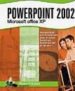 POWERPOINT 2002 di HERVO, CORINNE 