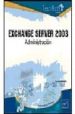 EXCHANGE SERVER 2003: ADMINISTRACION di LANLARD, BENOIT 