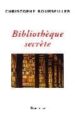 BIBLIOTHEQUE SECRETE di BOURSEILLER, CHRISTOPHE 