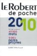 LE ROBERT DE POCHE 2010: LANGUE FRANAISE: 40.000 MOTS, 9.000 NOM S PROPRES di VV.AA. 