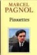 PIROUETTES di PAGNOL, MARCEL 