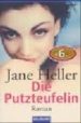 DIE PUTZTEUFELIN de HELLER, JANE 