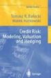 CREDIT RISK: MODELING, VALUATION AND HEDGING di BIELECKI, TOMASZ R.  RUTKOWSKI, MAREK 