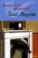 RENE MAGRITTE: NOW YOU SEE IT - NOW YOU DON'T de WENZEL, ANGELA 