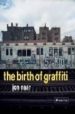 THE BIRTH OF GRAFFITI di NAAR, JON 