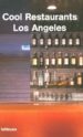 COOL RESTAURANTS LOS ANGELES di MAHLE, KARIN 