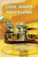 COOL SHOPS BARCELONA di VV.AA. 