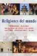 RELIGIONES DEL MUNDO: HINDUISMO, BUDISMO, RELIGIONES DE CHINA Y D E JAPON, JUDAISMO, CRISTIANISMO, ISLAM di VV.AA. 
