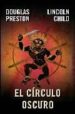 EL CIRCULO OSCURO di PRESTON, DOUGLAS  CHILD, LINCOLN 