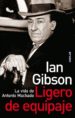 LIGERO DE EQUIPAJE: LA VIDA DE ANTONIO MACHADO de GIBSON, IAN 