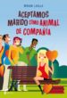 ACEPTAMOS MARIDO COMO ANIMAL DE COMPAIA di LAVILLA, MIRIAM 