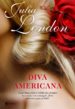 DIVA AMERICANA de LONDON, JULIA 