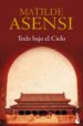 TODO BAJO EL CIELO de ASENSI, MATILDE 