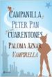 CAMPANILLA Y PETER PAN YA SON CUARENTONES de AZNAR, PALOMA 