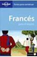 FRANCES PARA EL VIAJERO (GUIAS PARA CONVERSAR LONELY PLANET) (2 ED.) de JANES, MICHAEL 