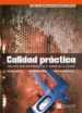 CALIDAD PRACTICA: UNA GUIA PARA NO PERDERSE EN EL MUNDO DE LA CAL IDAD di HERAS SAIZARBITORIA, IAKI  MERINO DIAZ DE CERIO, JAVIER 