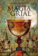 LA MAGIA DEL GRIAL (LA LEYENDA DE CAMELOT I) de HOHLBEIN, HEIKE  HOHLBEIN, WOLFGANG 