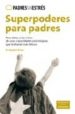 SUPERPODERES PARA PADRES di BRIERS, STEPHEN 