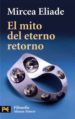 EL MITO DEL ETERNO RETORNO de ELIADE, MIRCEA 