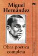 OBRA POETICA COMPLETA de HERNANDEZ, MIGUEL 