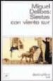 SIESTAS CON VIENTO SUR (3 ED.) di DELIBES, MIGUEL 