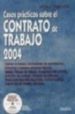 CASOS PRACTICOS SOBRE EL CONTRATO DE TRABAJO 2004 de FERRER LOPEZ, MIGUEL ANGEL 