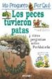 LOS PECES TUVIERON PATAS Y OTRAS PREGUNTAS SOBRE PREHISTORIA (ME PREGUNTO POR QUE) di VV.AA. 