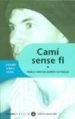 CAMI SENSE FI (PREMI ABRIL 2000) de MARIN ESTRADA, PABLO ANTON 