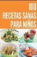 100 RECETAS SANAS PARA NIOS di WATTS, CHARLOTTE  ADAMS, GEMINI 