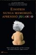 EINSTEIN NUNCA MEMORIZO, APRENDIO JUGANDO di HIRSH-PASEK, KATHY  GOLINKOFF, ROBERTA MICHNICK 