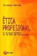 ETICA PROFESIONAL: EL DISCERNIMIENTO EN LA TOMA DE DECISIONES di PERROT, ETIENNE 