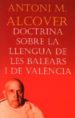 DOCTRINA SOBRE LA LLENGUA DE LES BALEARS I DE VALENCIA (2 ED.) de ALCOVER, ANTONI M. 