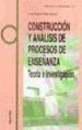 CONSTRUCCION Y ANALISIS DE PROCESOS DE ENSEANZA: TEORIA E INVEST IGACION di VILLAR ANGULO, LUIS MIGUEL 