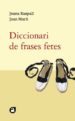 DICCIONARI DE FRASES FETES di VV.AA. 
