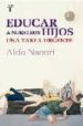 EDUCAR A LOS HIJOS: UNA TAREA URGENTE de NAOURI, ALDO 