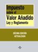IMPUESTO SOBRE EL VALOR AADIDO: LEY Y REGLAMENTO (10 ED) di MIGUEL CANUTO, ENRIQUE DE 