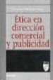 ETICA EN DIRECCION COMERCIAL Y PUBLICIDAD de MELE CARNE, DOMENEC 