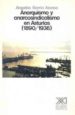 ANARQUISMO Y ANARCOSINDICALISMO EN ASTURIAS (1890-1936) de BARRIO ALONSO, ANGELES 