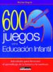 600 JUEGOS PARA EDUCACION INFANTIL di BAQUES, MARIAN 